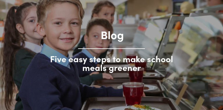 Five easy steps to make school meals greener