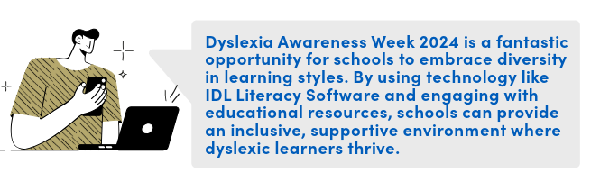 Dyslexia Awareness Week 2024 is a fantastic opportunity for schools to embrace diversity in learning styles. By using technology like IDL Literacy Software and engaging with educational resources, schools can provide an inclusive, supportive environment where dyslexic learners thrive.